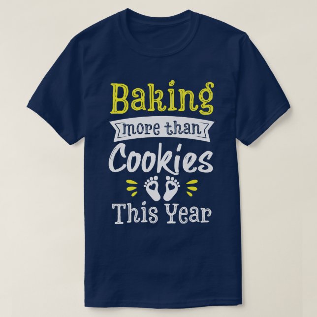 Pregnancy Baby Gender Announcement Baking More Tha T-Shirt (Design Front)