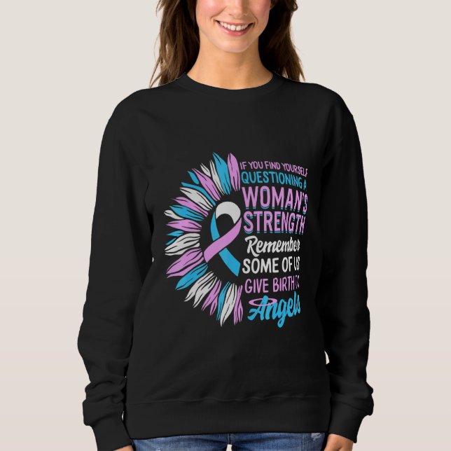 Pregnancy Infant Loss Awareness Strength Mummy of  Sweatshirt (Front)