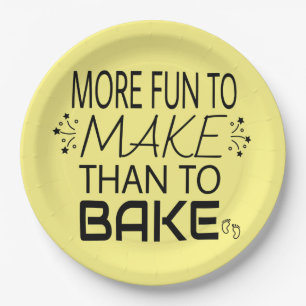 Pregnancy More Fun To Make Than Bake Humour Paper Plate