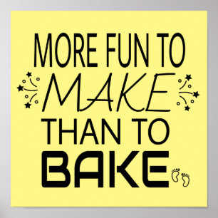 Pregnancy More Fun To Make Than Bake Humour Poster