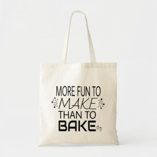 Pregnancy More Fun To Make Than Bake Humour Tote Bag