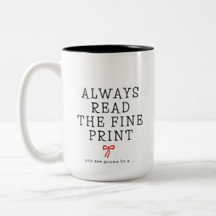Pregnancy Reveal Always Read the Fine Print Two-Tone Coffee Mug
