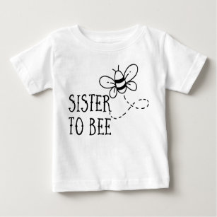 Pregnancy: Sister to Bee Baby T-Shirt
