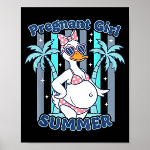 Pregnant girl summer funny baby announcement goose poster