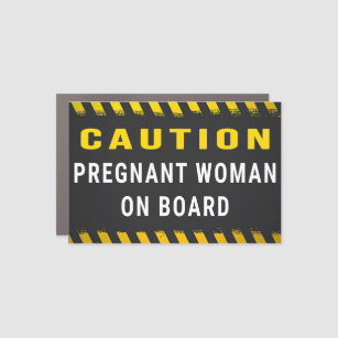 Pregnant Woman on Board - Pregnant on Board Car Magnet