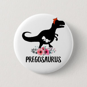 Pregosaurus Funny Pregnancy Gift 6 Cm Round Badge