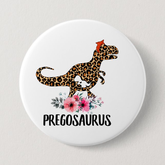 Pregosaurus Funny Pregnancy Gift 7.5 Cm Round Badge (Front)