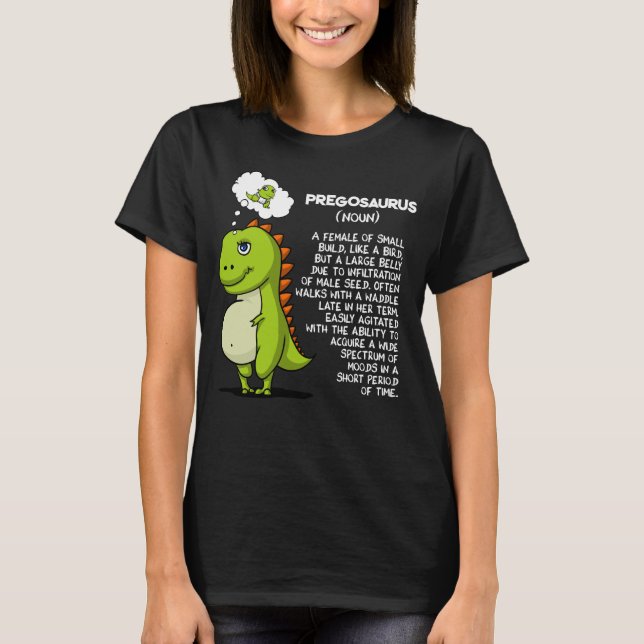 Pregosaurus T-Rex Dinosaur Mum Pregnancy Mother T-Shirt (Front)