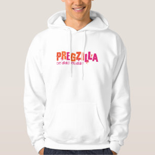 Pregzilla Hoodie