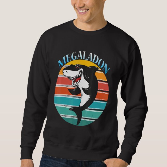 Prehistoric Killer Shark Megalodon Cute Megalodon Sweatshirt (Front)