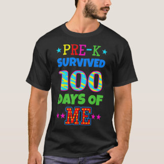 PreK Survived 100 Days Of Me Kindergarten Teacher  T-Shirt