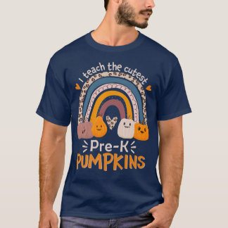 PreK Teacher I Teach The Cutest Pumpkins In The Pa T-Shirt