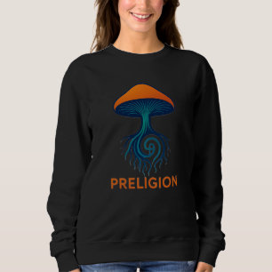 Preligion- Sweatshirt Mushroom Spores