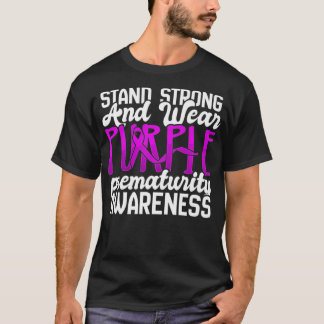 Prematurity Awareness  Preemie Neonatal Strong T-Shirt