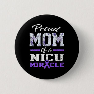 Prematurity Awareness Proud Preemie Mum Nicu Warri 6 Cm Round Badge