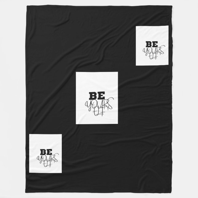  Premium Be Yourself Black & white Fleece Blanket. Blanket (Front)