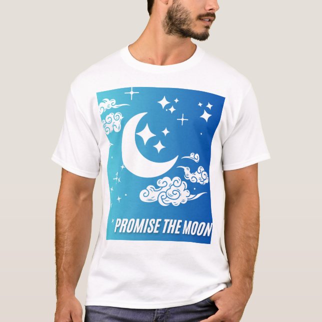 PremiumCustomizeT-shirts design of Promise theMoon T-Shirt (Front)