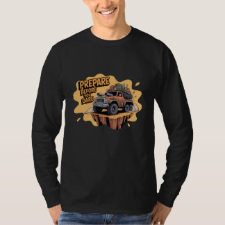 Prepare Before You Dare -Off-Road Survival Cartoon T-Shirt