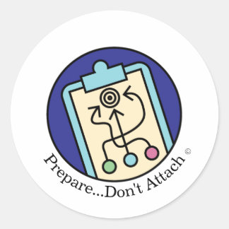 Prepare Don't Attach Round Sticker