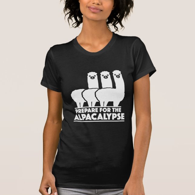 Prepare For The Alpacalypse T-Shirt (Front)