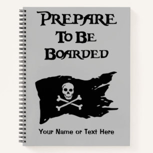 Prepare to be Boarded Black Pirate Flag Notebook