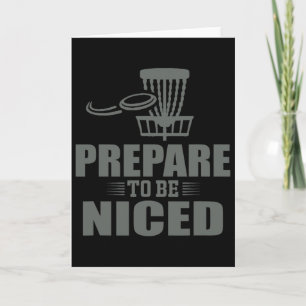 Prepare To Be Niced Disc Golf Ultimate Frisbee Card