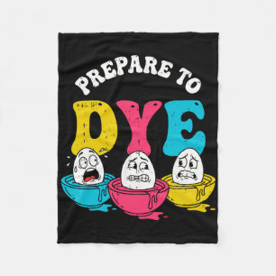 Prepare To Dye Funny Boys Easter Egg Hunting Kids  Fleece Blanket