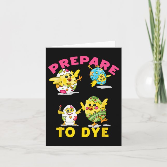 Prepare To Dye Funny Easter Egg Chicks Colourful H Card (Front)