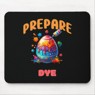 Prepare To Dye Funny Easter Egg Colouring Pun Holi Mouse Pad