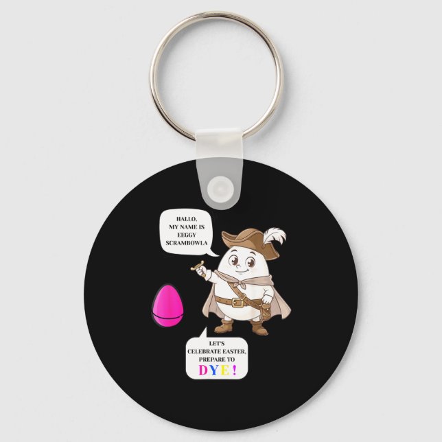 Prepare to dye funny easter egg dying  key ring (Front)