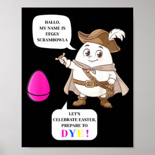 Prepare to dye funny easter egg dying poster