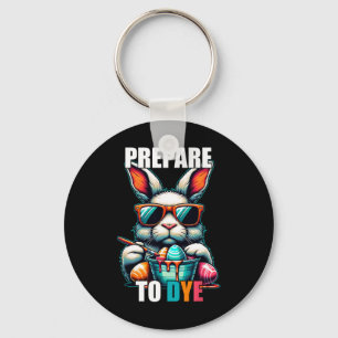 Prepare To Dye Funny Easter Sunday Egg Hunting Wom Key Ring