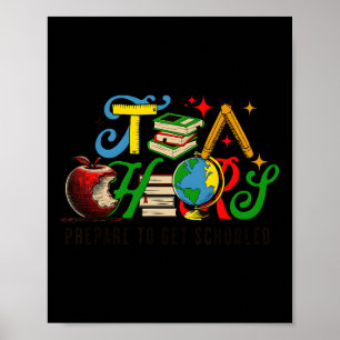 Prepare To Get Schooled Funny Sarcastic Teacher 1 Poster