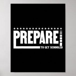 Prepare To Get Schooled Funny Sarcastic Teacher 3 Poster