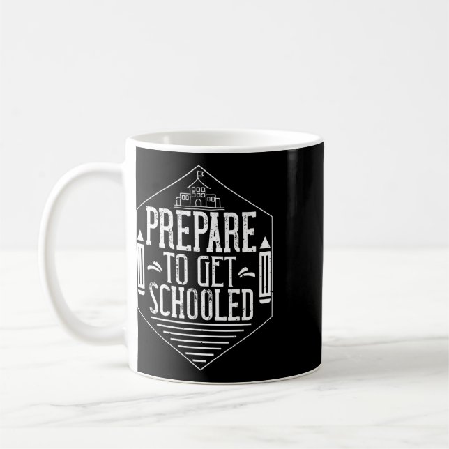 Prepare To Get Schooled Funny Sarcastic Teacher  Coffee Mug (Left)