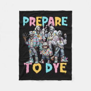 Prepare To Groovy Dye Funny Bunny Easter Horror Dy Fleece Blanket