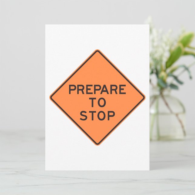 Prepare To Stop Road Sign Invitation (Creator Uploaded)