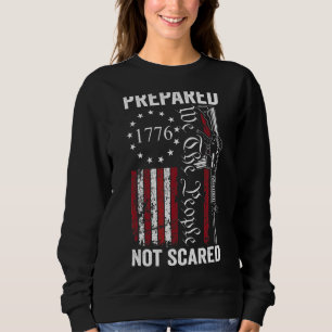 Prepared Not Scared 2nd Amendment Ar15 Pro Gun Pr Sweatshirt