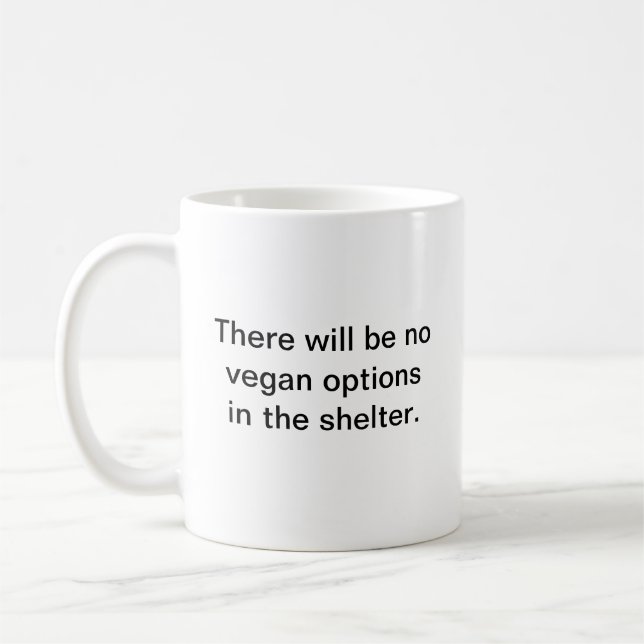 Prepper coffee mug - no vegans (Left)