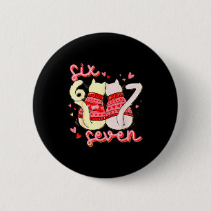 Preppy 67 Valentine Six Seven Cat 6 7 Men Women Ki Cm Round Badge
