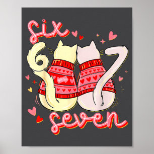 Preppy 67 Valentine Six Seven Cat 6 7 Men Women Ki Poster