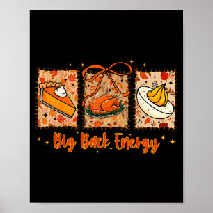 Preppy Big Back Energy Funny Thanksgiving Dinner T Poster