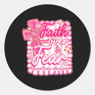 Preppy Breast Cancer Faith Over Fear Coquette Pink Classic Round Sticker