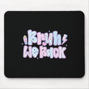 Preppy Bruh We Back Back To School First Day Of Sc Mouse Pad