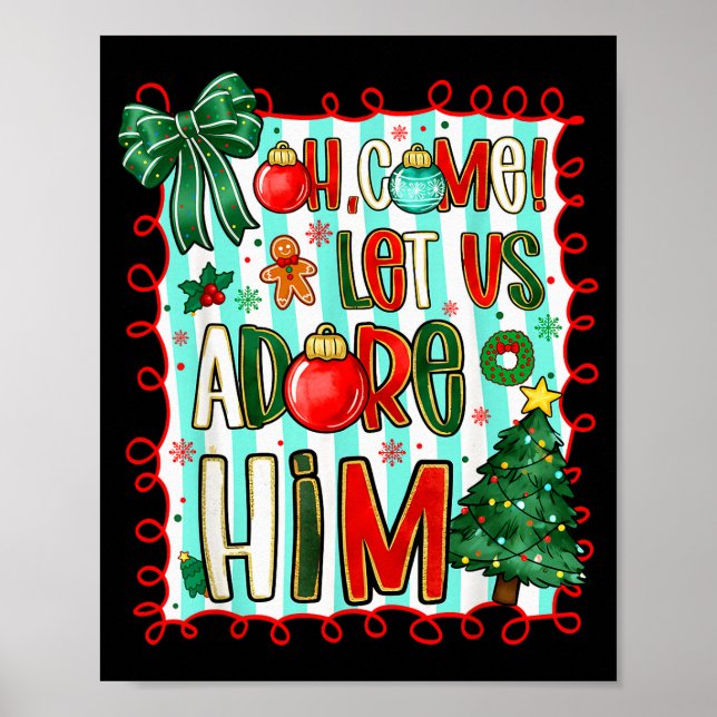 Preppy Christian Oh Come Let Us Adore Him Christma Poster (Front)