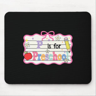Preppy Coquette Bow P Is For Preschool Back To Sch Mouse Pad
