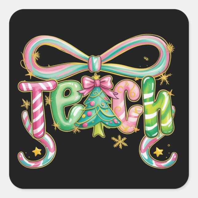 Preppy Coquette Teach Christmas Teacher Holiday  Square Sticker (Front)