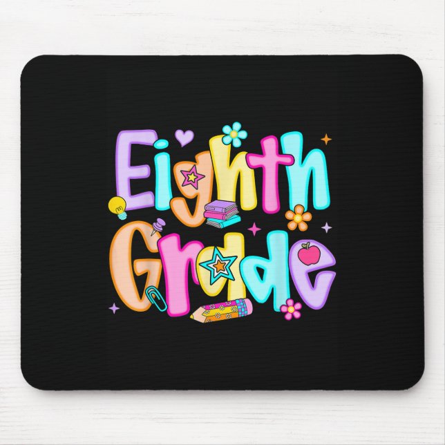 Preppy Eighth Grade Back To School 8th Grade Teach Mouse Pad (Front)