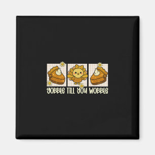 Preppy Gobble Gobble Till You Wobble Turkey Thanks Magnet
