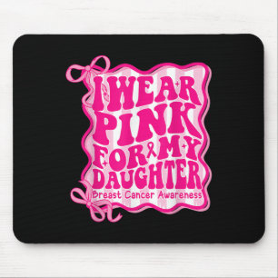 Preppy I Wear Pink For My Daughter Breast Cancer G Mouse Pad